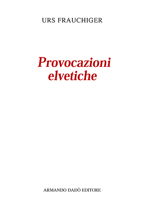 Provocazioni elvetiche