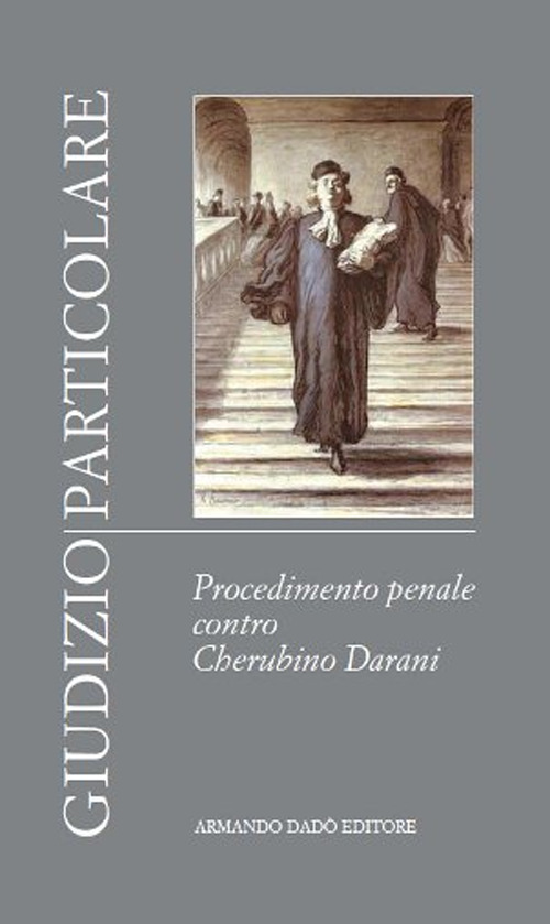 Giudizio particolare. Procedimento penale contro Cherubino Darani