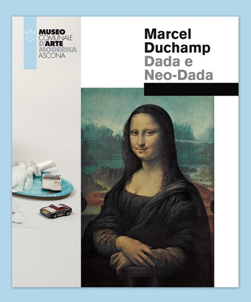 Marcel Duchamp. Dada e Neo-Dada. Ediz. illustrata