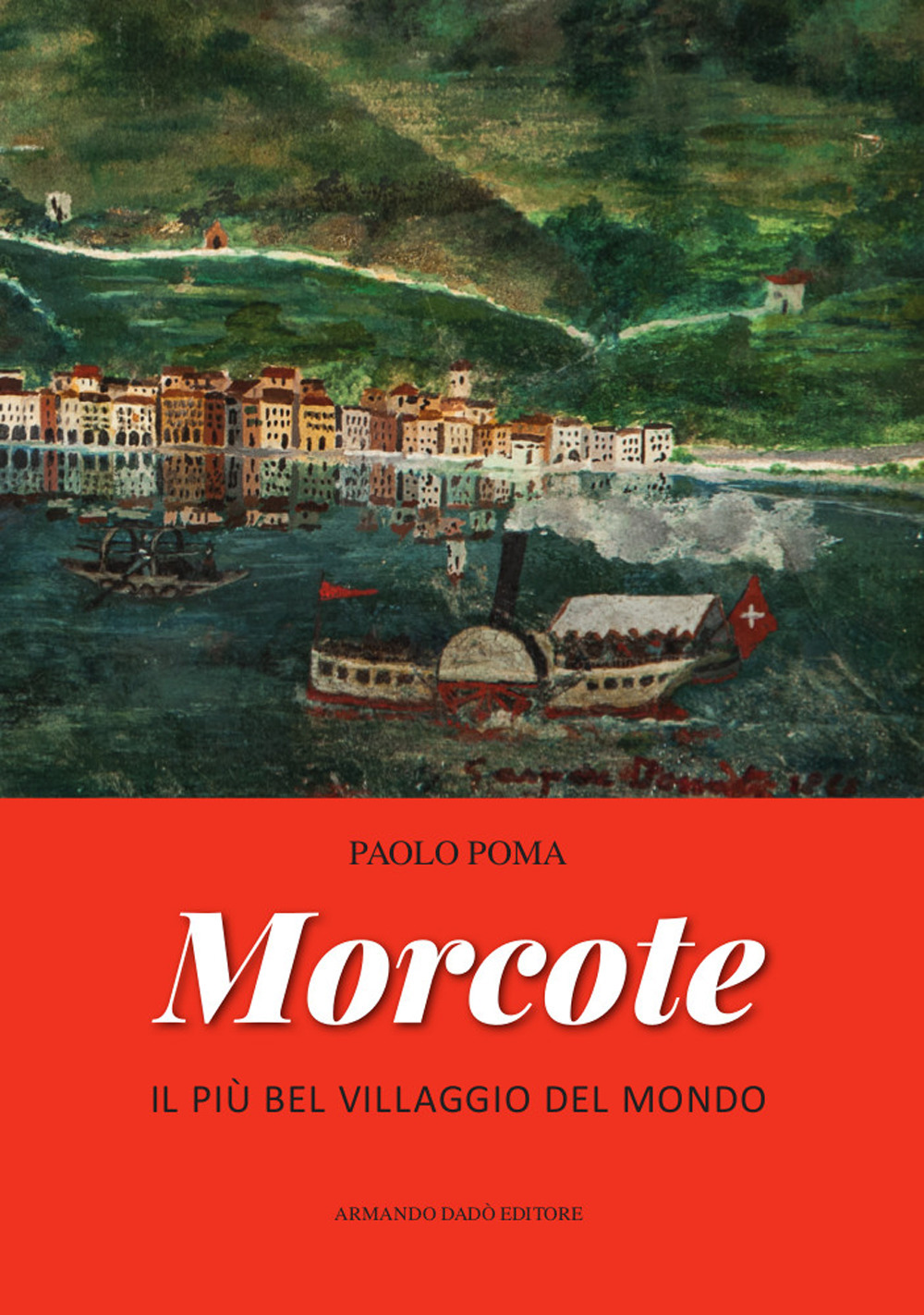 Morcote. Il più bel villaggio del mondo