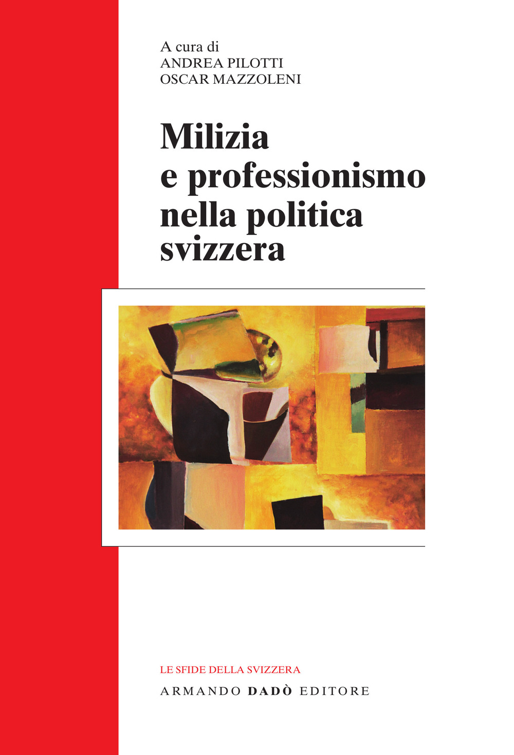 Milizia e professionismo nella politica svizzera