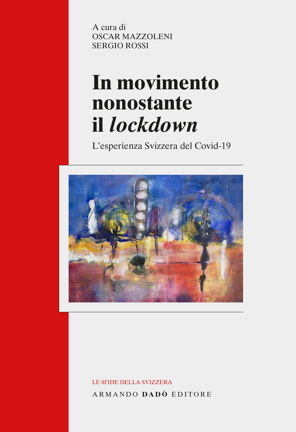 In movimento nonostante il lockdown. L'esperienza svizzera del Covid-19