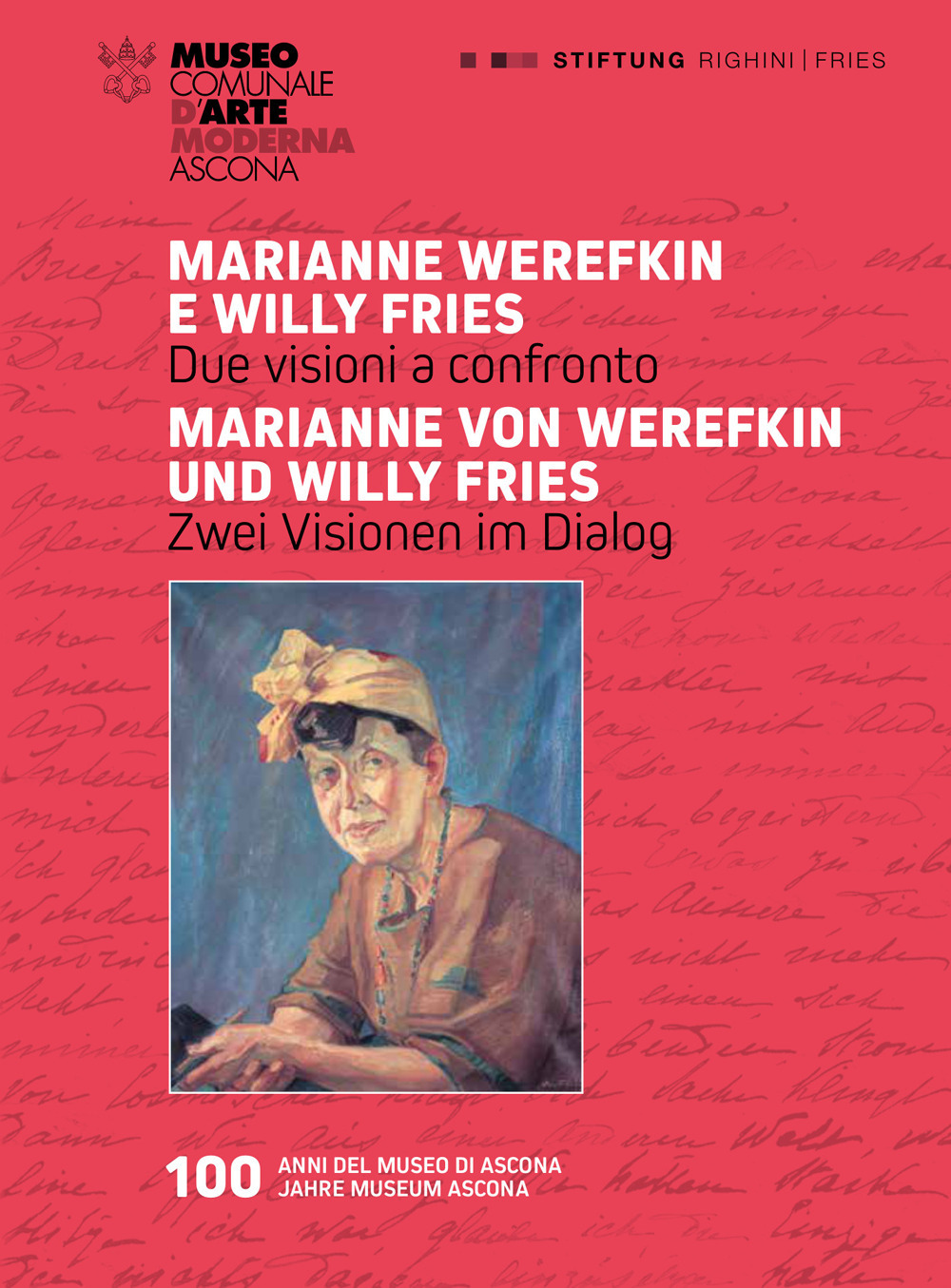 Marianne Werefkin e Willy Fries. Due visioni a confronto-Marianne Werefkin und Willy Fries. Zwei Visionen im Dialog. Ediz. illustrata