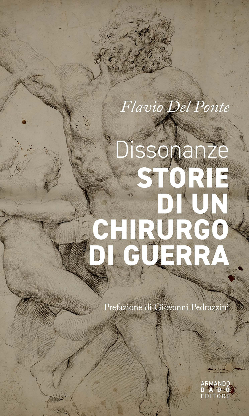 Dissonanze. Storie di un chirurgo di guerra