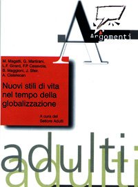 Nuovi stili di vita nel tempo della globalizzazione