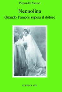 Nennolina. Quando l'amore supera il dolore