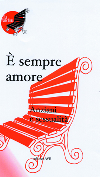 È sempre amore. Anziani e sessualità