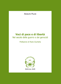 Voci di pace e di libertà nel secolo delle guerre e dei genocidi