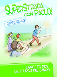 Superstrada con Paolo! Libretto per la liturgia del campo