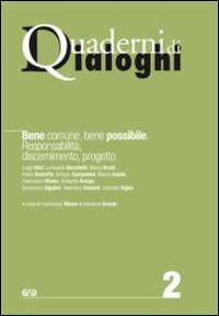 Bene comune, bene possibile. Responsabilità, discernimento, progetto