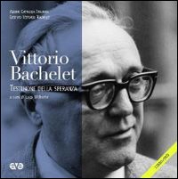 Vittorio Bachelet. Testimone della speranza. Con DVD