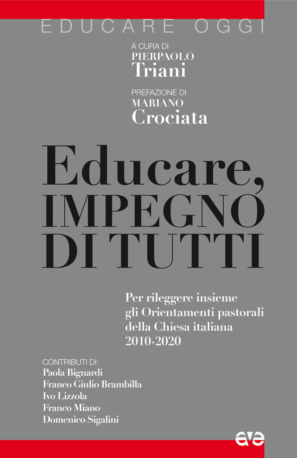 Educare, impegno di tutti. Per rileggere insieme gli Orientamenti pastorali della Chiesa italiana 2010-2020