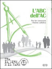 L'abc dell'AC. Per conoscere l'Azione Cattolica