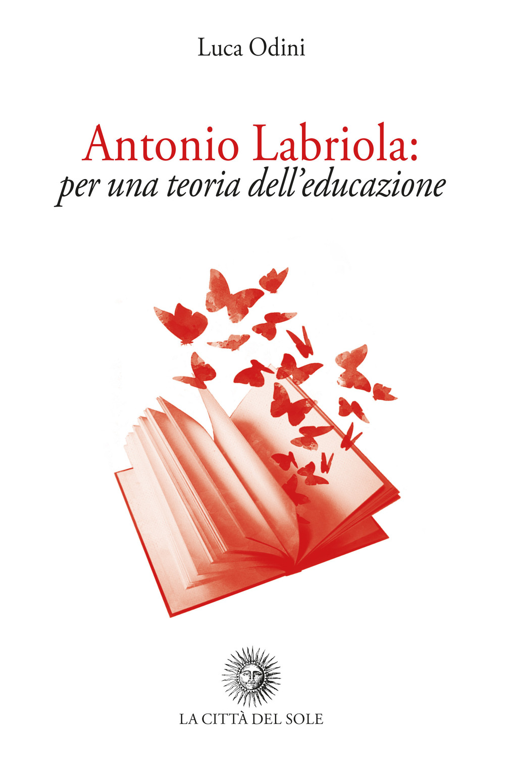 Antonio Labriola: per una teoria dell'educazione