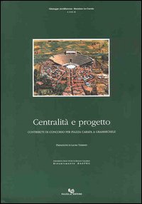 Centralità e progetto. Contributi di concorso per piazza Carafa a Grammichele