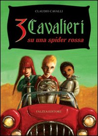 Tre cavalieri su una spider rossa