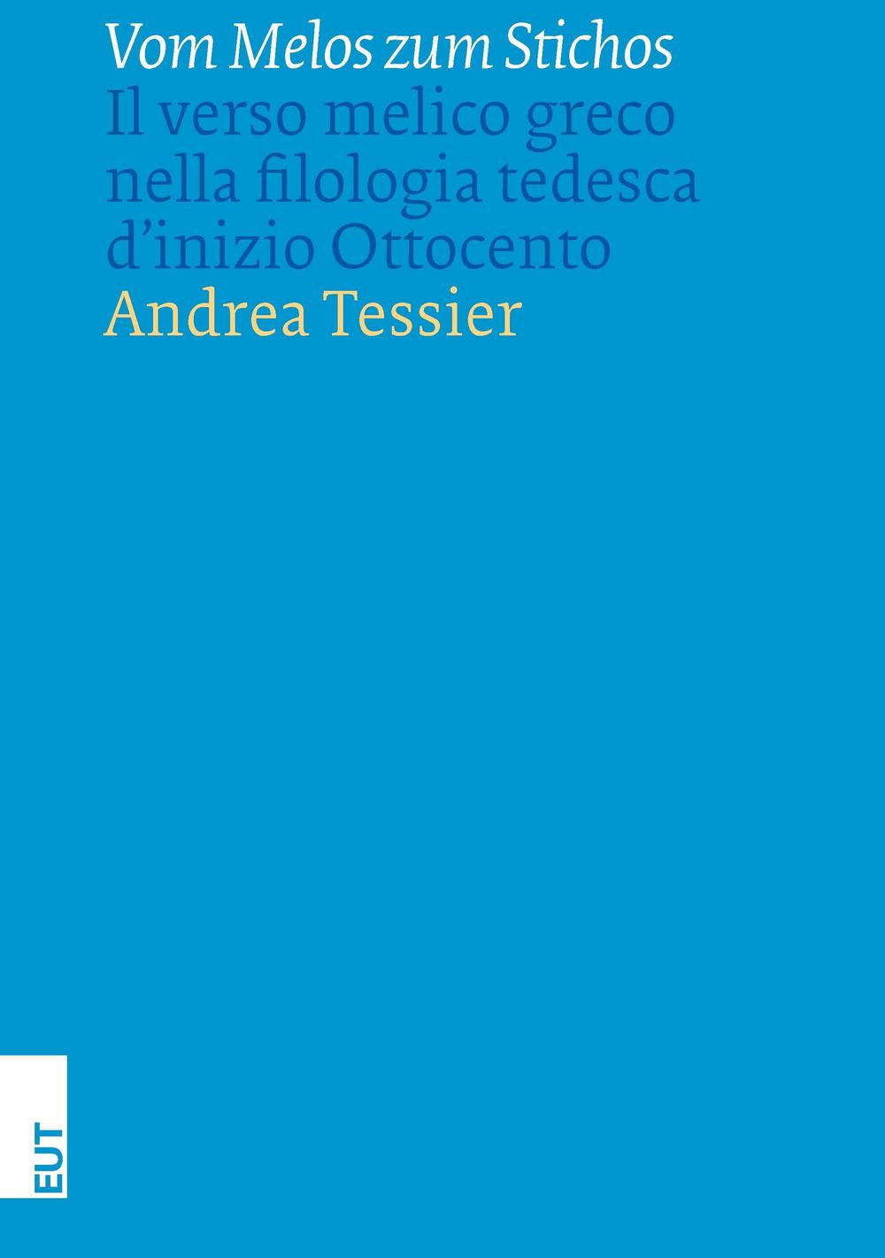 Vom Melos zum Stichos. Il verso melico greco nella filologia tedesca d'inizio Ottocento