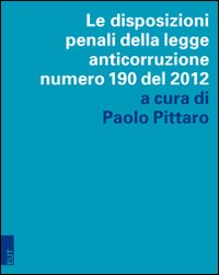 Le disposizioni penali della legge anticorruzione numero 190 del 2012