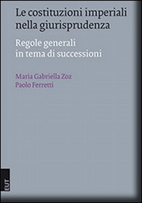 Le costituzioni imperiali nella giurisprudenza. Regole generali in tema di successioni