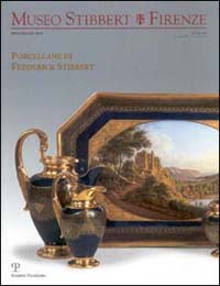 Museo Stibbert. Firenze. Porcellane di Frederick Stibbert. Ediz. italiana e inglese vol. 5-6