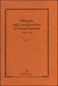 Scritti giornalistici. Vol. 1: Bibliografia 1948-1994