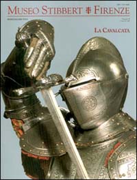 Museo Stibbert. Firenze. Ediz. bilingue. Vol. 9: La cavalcata. Ediz. italiana e inglese