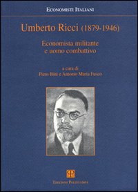 Umberto Ricci (1879-1946). Economista militante e uomo combattivo