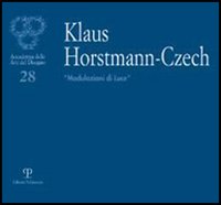 Klaus Horstmann-Czech. «Modulazioni di luce». Ediz. italiana, inglese e tedesca