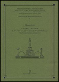 Il sistema del verde. Il viale dei Colli e la Firenze di Giuseppe Poggi nell'Europa dell'Ottocento