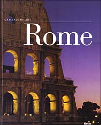 Rome. Capitals of art. Ediz. illustrata