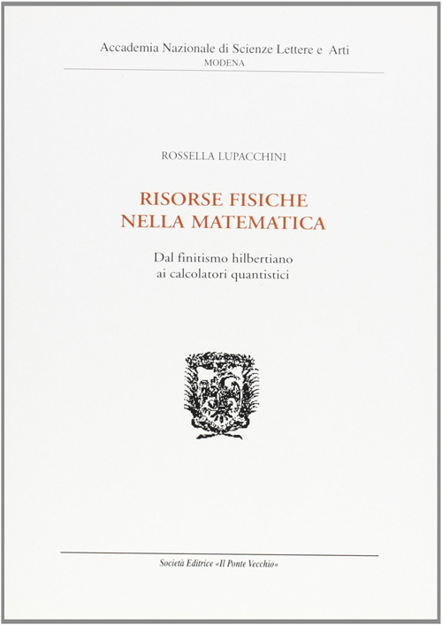 Risorse fisiche nella matematica. Dal finitismo hilbertiano ai calcolatori quantistici