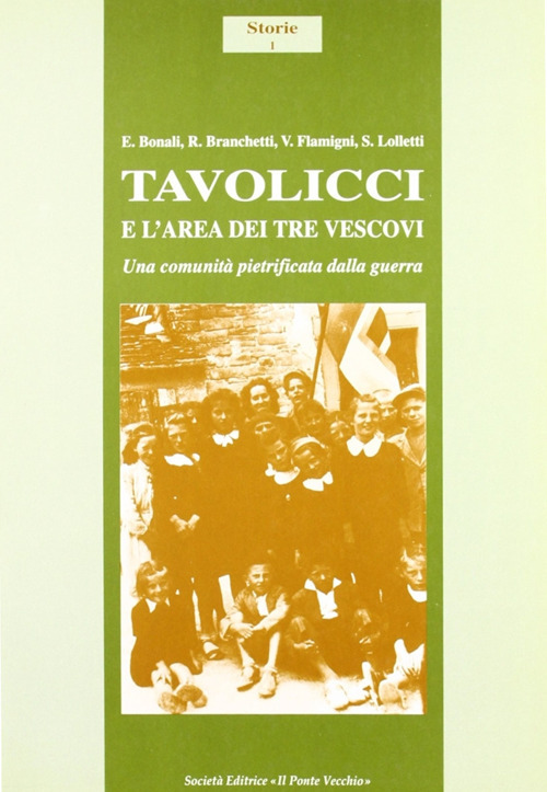 Tavolicci e l'area dei Tre Vescovi. Una comunità pietrificata dalla guerra