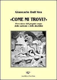 «Come mi trovi?» Percezione del proprio corpo, della malattia e della disabilità