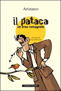 Il «pataca». Un eroe romagnolo