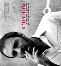 CliCiak 2008. Fotografi di scena del cinema italiano. Ediz. illustrata