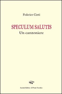 Speculum salutis. Un canzoniere