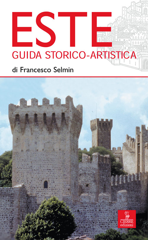 Este. Guida storico-artistica