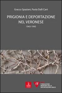 Prigionia e deportazione nel veronese. 1943-1945