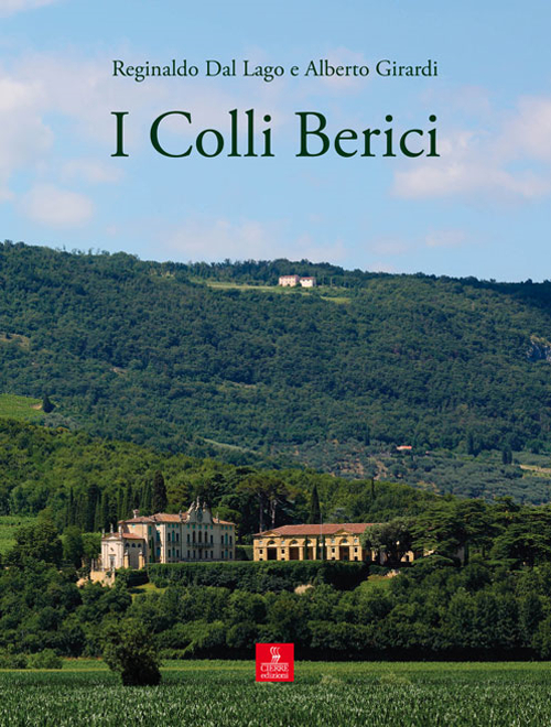 I colli Berici. Ediz. illustrata