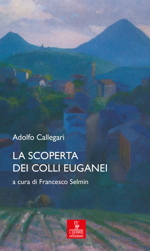 La scoperta dei Colli Euganei