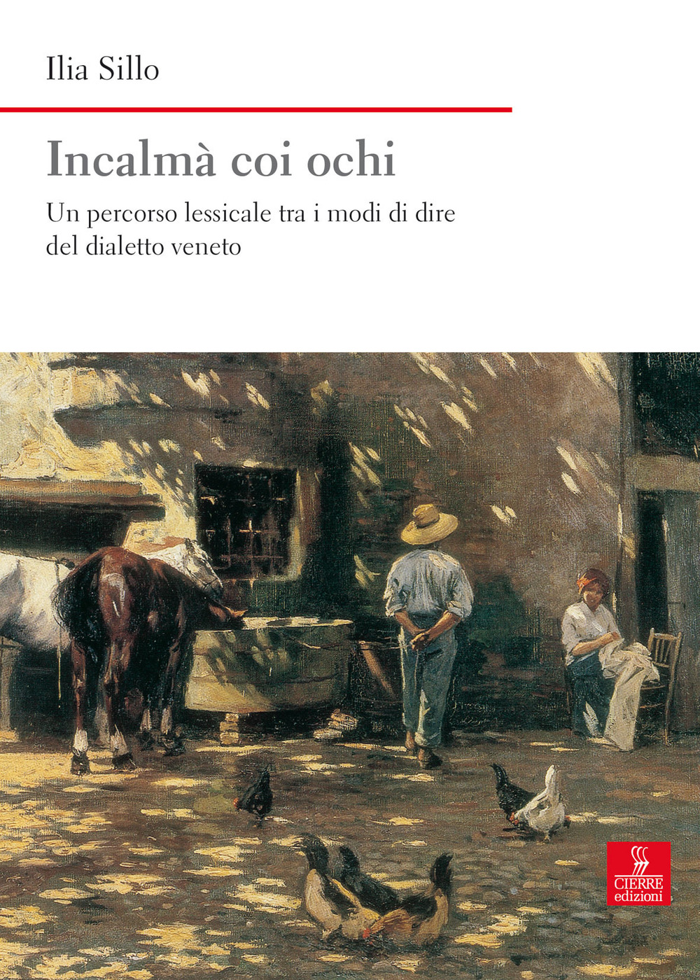 Incalmà coi ochi. Un percorso lessicale tra i modi di dire del dialetto veneto