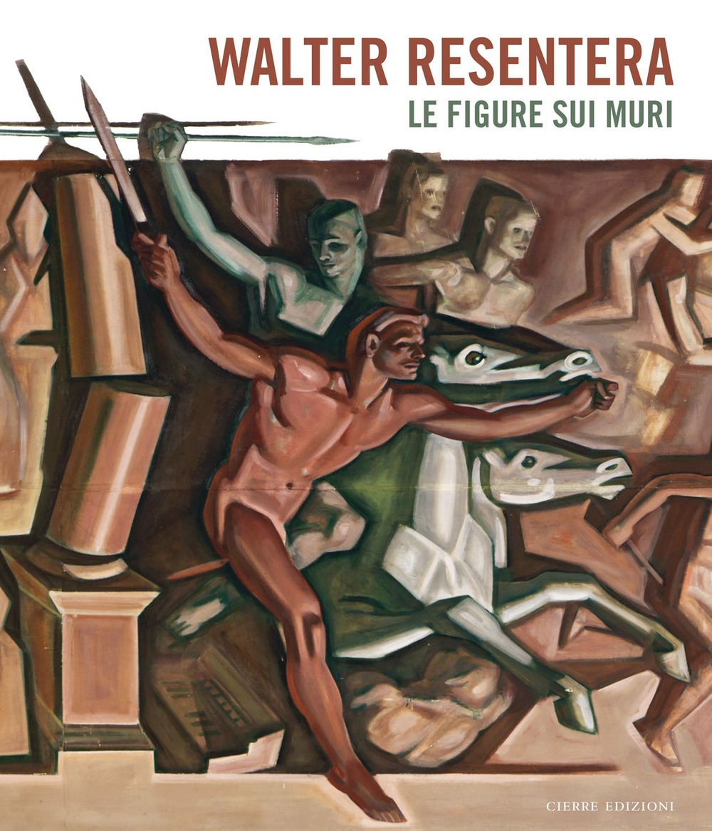 Walter Resentera. Le figure sui muri. Ediz. a colori