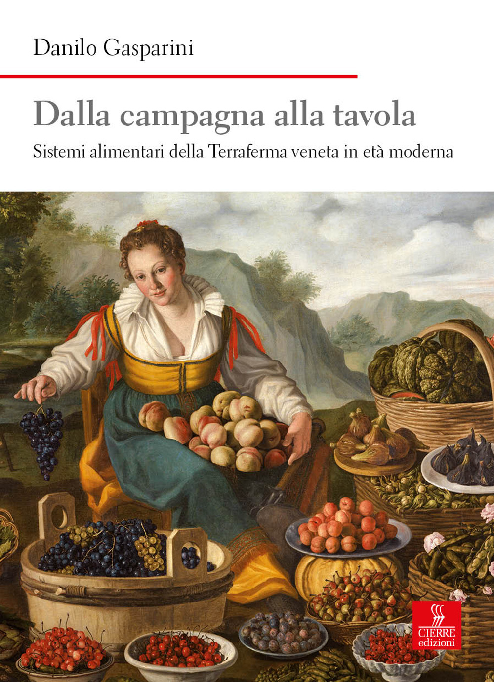 Dalla campagna alla tavola. Sistemi alimentari della Terraferma veneta in età moderna