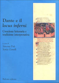 Dante e il «Locus inferni». Creazione letteraria e tradizione interpretativa