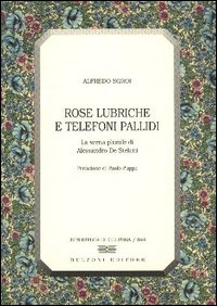 Rose lubriche e telefoni pallidi