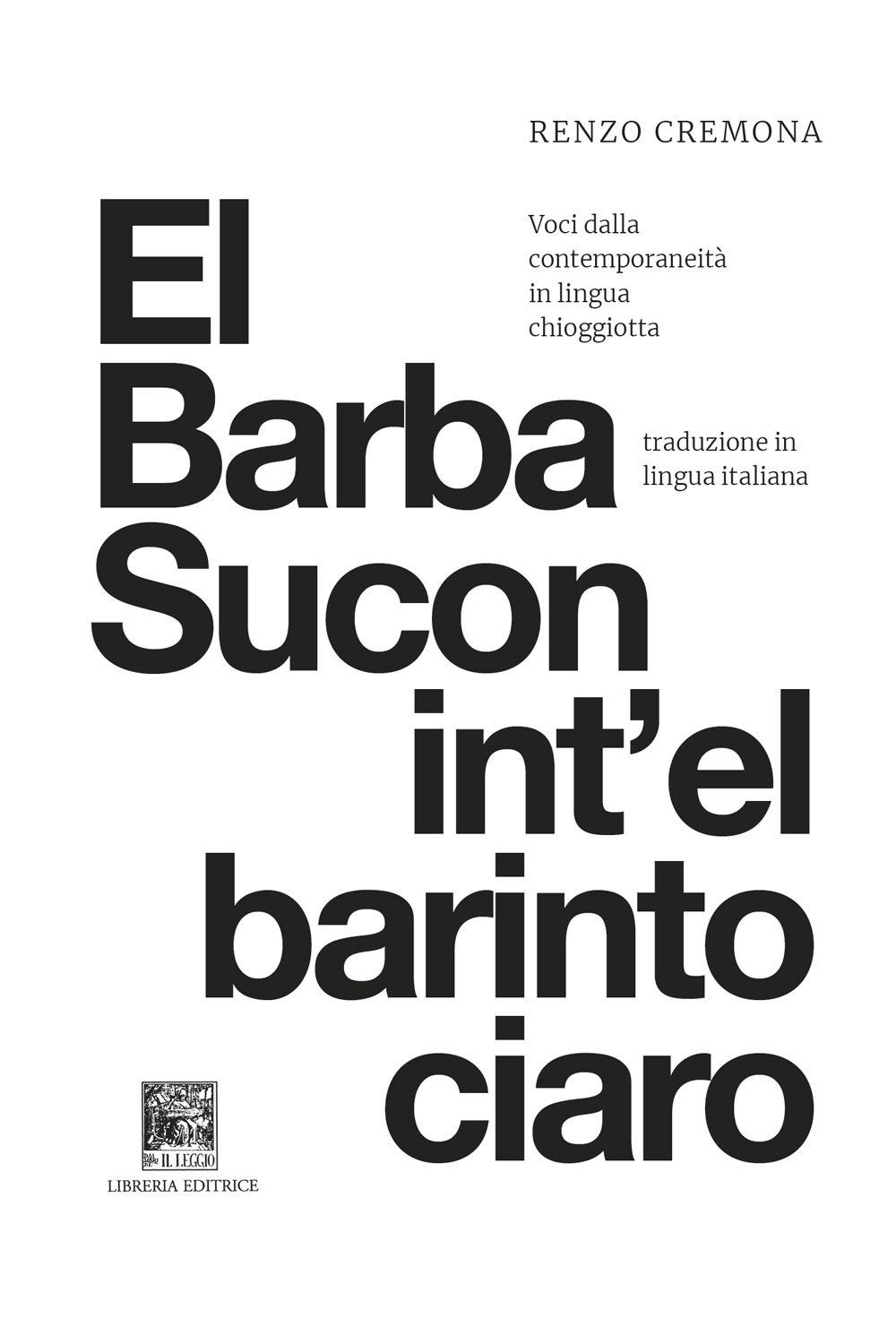 ?l barba sucon int'el barinto ciaro. Lo zio zuccone nel rumor bianco