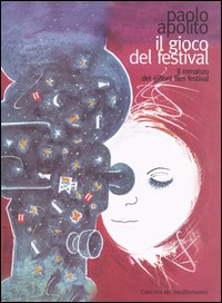 Il gioco del festival. Il romanzo del Giffoni Film Festival