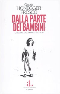 Dalla parte dei bambini. La scuola dell'obbligo all'oblio