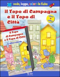 Il topo di campagna e il topo di città. Con gadget. Con videocassetta