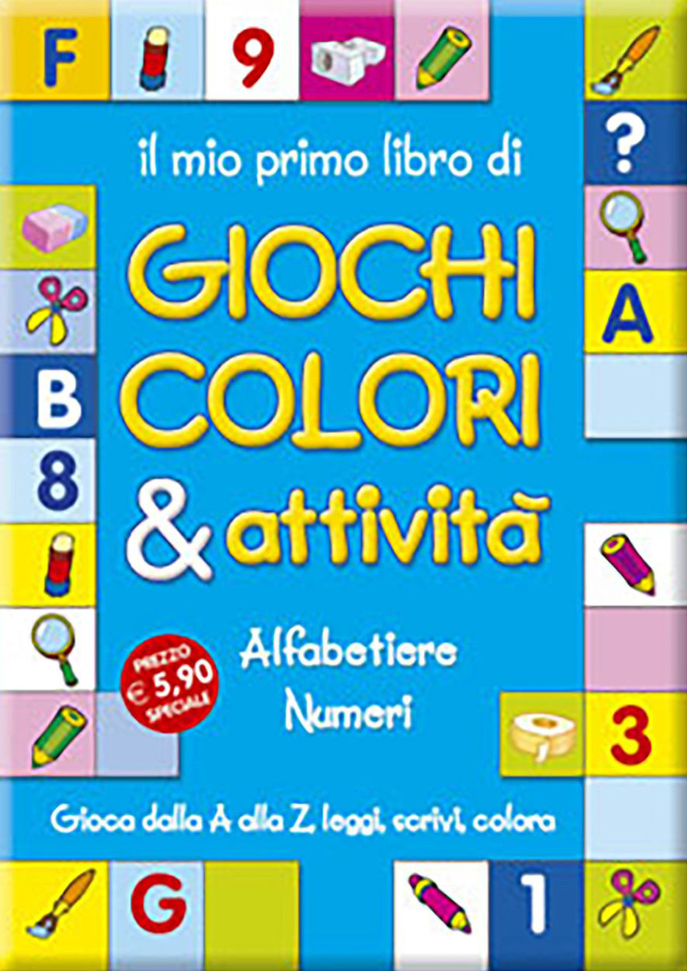 Il mio primo libro di giochi, colori & attività. Con gadget